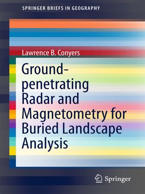 cover image of Ground-penetrating Radar and Magnetometry for Buried Landscape Analysis